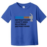 Instructions? I Dont Need No Handy And Carpenter Gift Toddler T-Shirt