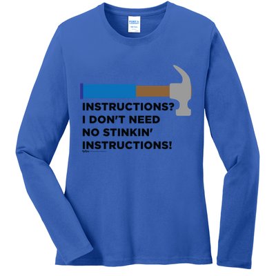 Instructions? I Dont Need No Handy And Carpenter Gift Ladies Long Sleeve Shirt
