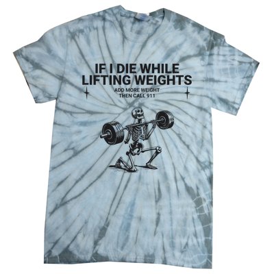 If I Die While Lifting Workout Tie-Dye T-Shirt