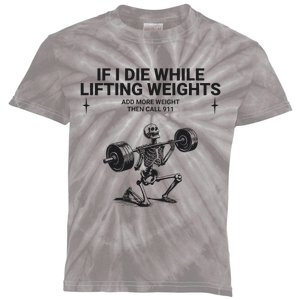 If I Die While Lifting Workout Kids Tie-Dye T-Shirt