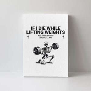 If I Die While Lifting Workout Canvas