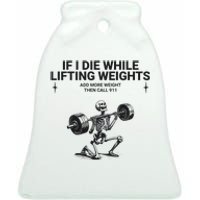 If I Die While Lifting Workout Ceramic Bell Ornament