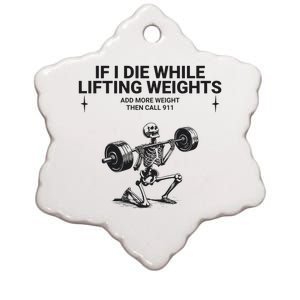 If I Die While Lifting Workout Ceramic Star Ornament