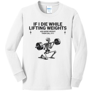 If I Die While Lifting Workout Kids Long Sleeve Shirt