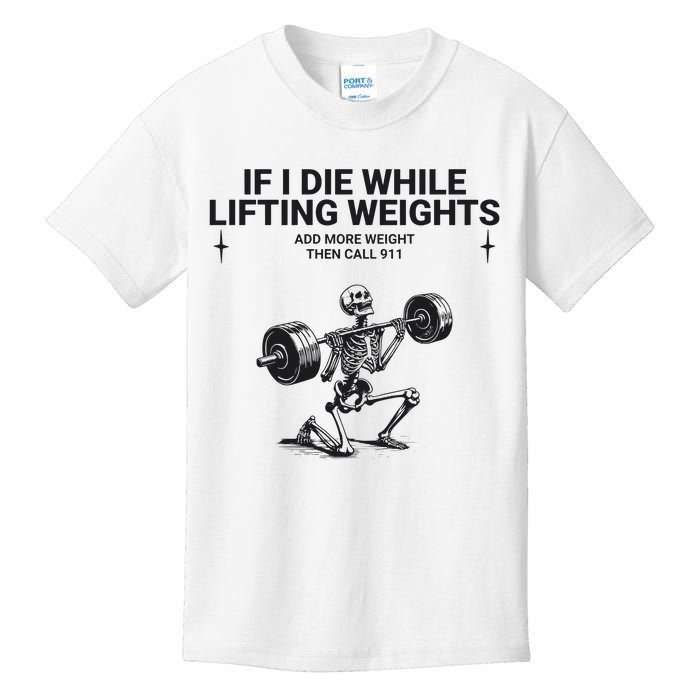 If I Die While Lifting Workout Kids T-Shirt