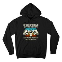 If I Die While Lifting Weights Funny Workout & Gym Gift Hoodie