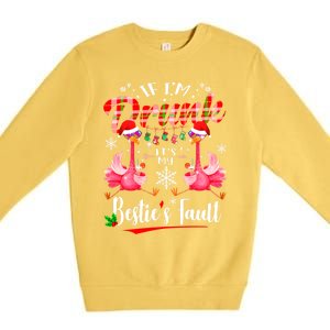 If IM Drunk ItS My BestieS Fault Funny Flamingo Christmas Gift Premium Crewneck Sweatshirt