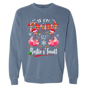 If IM Drunk ItS My BestieS Fault Funny Flamingo Christmas Gift Garment-Dyed Sweatshirt