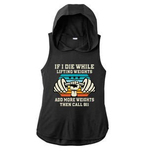 If I Die While Lifting Weights - Funny Workout & Gym Gift Ladies PosiCharge Tri-Blend Wicking Draft Hoodie Tank