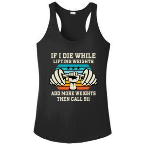 If I Die While Lifting Weights - Funny Workout & Gym Gift Ladies PosiCharge Competitor Racerback Tank