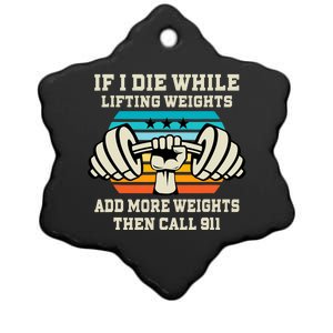 If I Die While Lifting Weights - Funny Workout & Gym Gift Ceramic Star Ornament