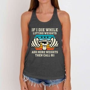 If I Die While Lifting Weights - Funny Workout & Gym Gift Women's Knotted Racerback Tank