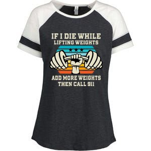 If I Die While Lifting Weights - Funny Workout & Gym Gift Enza Ladies Jersey Colorblock Tee