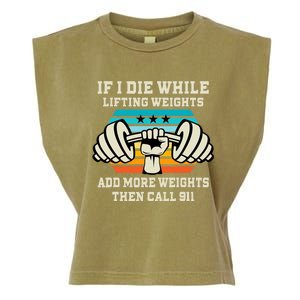 If I Die While Lifting Weights - Funny Workout & Gym Gift Garment-Dyed Women's Muscle Tee