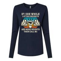 If I Die While Lifting Weights - Funny Workout & Gym Gift Womens Cotton Relaxed Long Sleeve T-Shirt