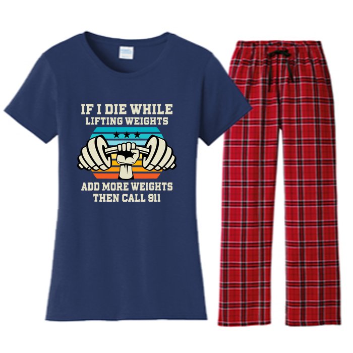 If I Die While Lifting Weights - Funny Workout & Gym Gift Women's Flannel Pajama Set