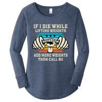 If I Die While Lifting Weights - Funny Workout & Gym Gift Women's Perfect Tri Tunic Long Sleeve Shirt