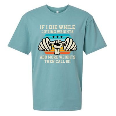 If I Die While Lifting Weights - Funny Workout & Gym Gift Sueded Cloud Jersey T-Shirt