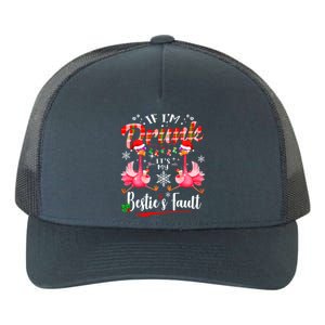 If IM Drunk ItS My BestieS Fault Funny Flamingo Christmas Gift Yupoong Adult 5-Panel Trucker Hat