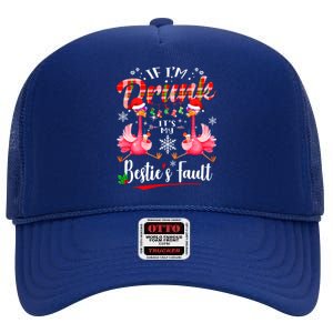 If IM Drunk ItS My BestieS Fault Funny Flamingo Christmas Gift High Crown Mesh Back Trucker Hat