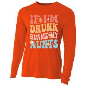 If Im Drunk Blame My Aunts Funny Nieces Nephew Retro Great Gift Cooling Performance Long Sleeve Crew