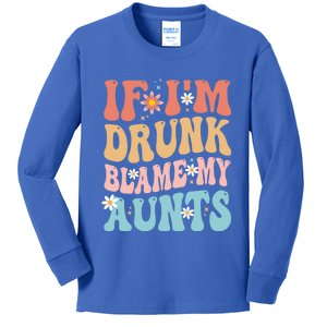 If Im Drunk Blame My Aunts Funny Nieces Nephew Retro Great Gift Kids Long Sleeve Shirt