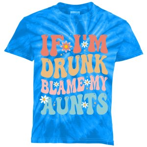 If Im Drunk Blame My Aunts Funny Nieces Nephew Retro Great Gift Kids Tie-Dye T-Shirt