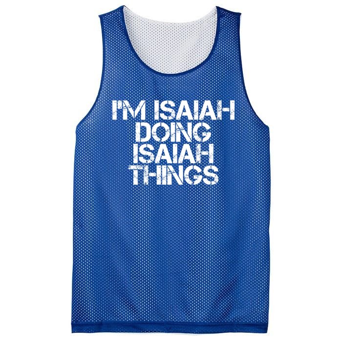 I'm Isaiah Doing Isaiah Things Funny Birthday Name Gift Idea Great Gift Mesh Reversible Basketball Jersey Tank