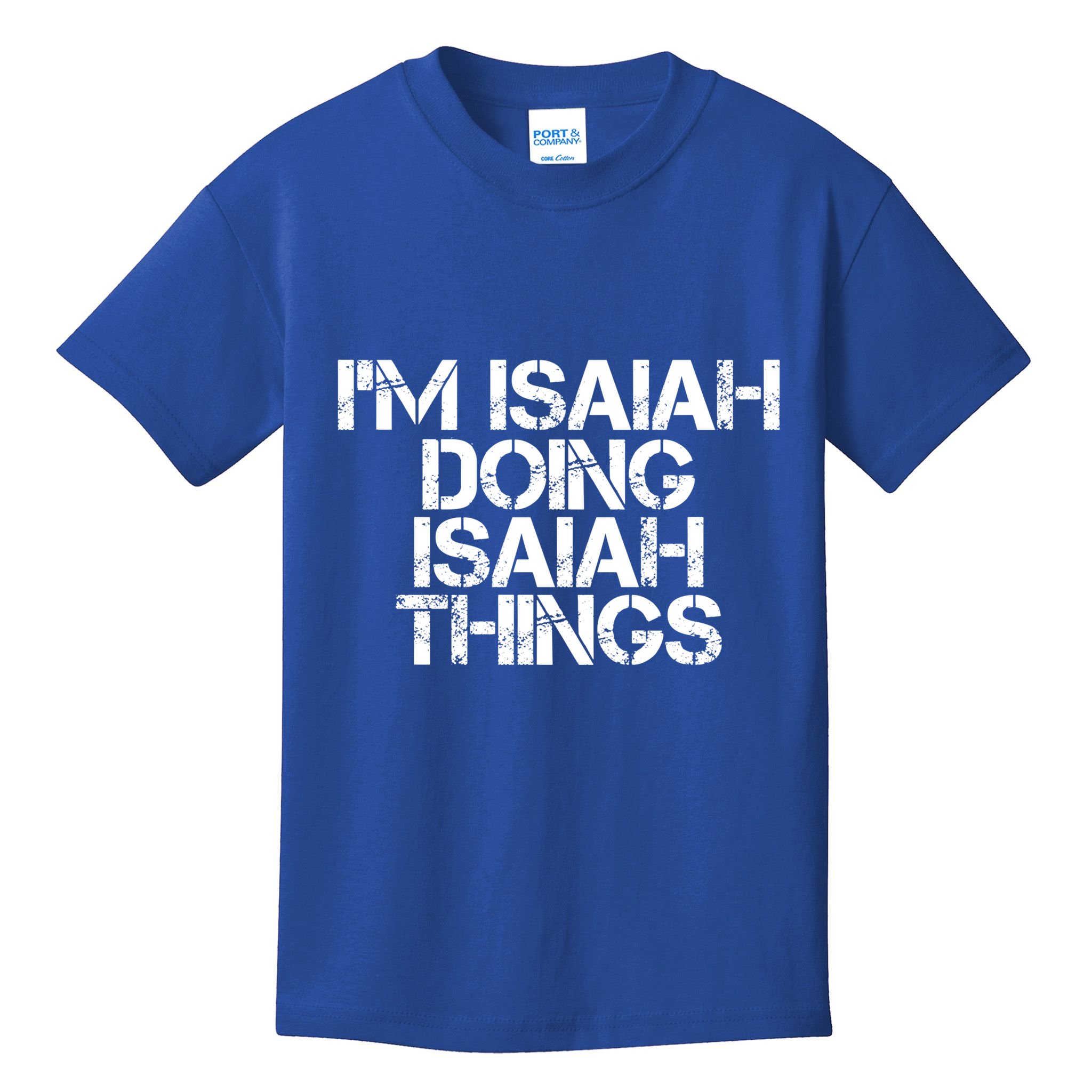 I'm Isaiah Doing Isaiah Things Funny Birthday Name Gift Idea Great Gift Kids T-Shirt