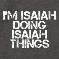 I'm Isaiah Doing Isaiah Things Funny Birthday Name Gift Idea Great Gift Vector Backpack