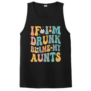 If Im Drunk Blame My Aunts Funny Retro Nephews Nieces Gift PosiCharge Competitor Tank