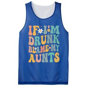 If Im Drunk Blame My Aunts Funny Retro Nephews Nieces Gift Mesh Reversible Basketball Jersey Tank