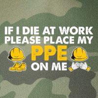 If I Die At Work Please Place My Ppe On Me Funny Electrician Great Gift Legacy Tie Dye Trucker Hat