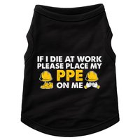If I Die At Work Please Place My Ppe On Me Funny Electrician Great Gift Doggie Tank
