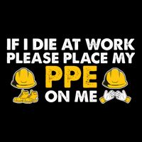 If I Die At Work Please Place My Ppe On Me Funny Electrician Great Gift Impact Tech Backpack