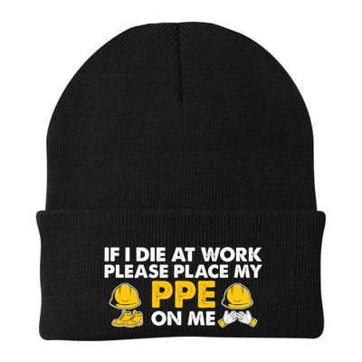 If I Die At Work Please Place My Ppe On Me Funny Electrician Great Gift Beanie