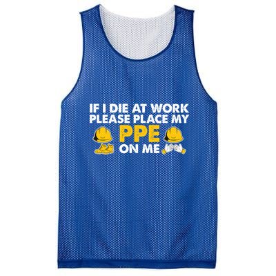If I Die At Work Please Place My Ppe On Me Funny Electrician Great Gift Mesh Reversible Basketball Jersey Tank