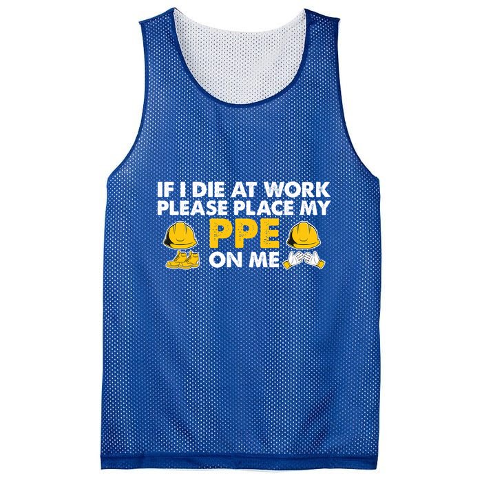 If I Die At Work Please Place My Ppe On Me Funny Electrician Great Gift Mesh Reversible Basketball Jersey Tank
