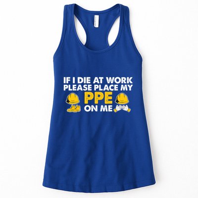If I Die At Work Please Place My Ppe On Me Funny Electrician Great Gift Womens Tank Top