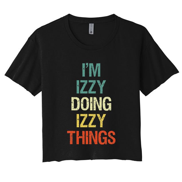 IM Izzy Doing Izzy Things Personalised Gift With For Women's Crop Top Tee