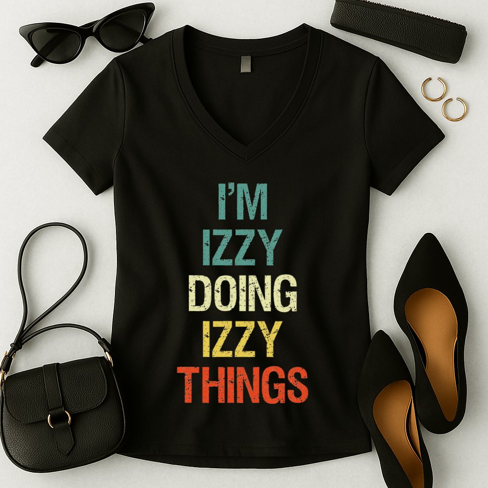 IM Izzy Doing Izzy Things Personalised Gift With For Women's V-Neck T-Shirt