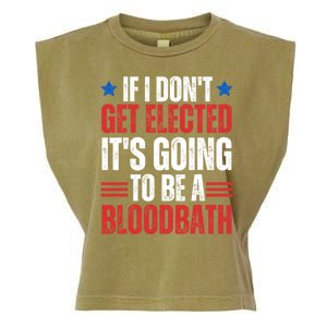 If I DonT Get Elected ItS Going To Be A Bloodbath Trump Garment-Dyed Women's Muscle Tee