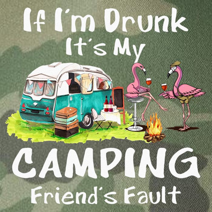 If Im Drunk Its My Camping Friends Fault Funny Flamingos Legacy Tie Dye Trucker Hat