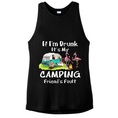 If Im Drunk Its My Camping Friends Fault Funny Flamingos Ladies PosiCharge Tri-Blend Wicking Tank