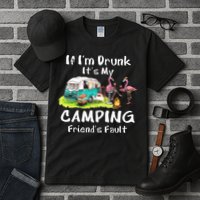 If Im Drunk Its My Camping Friends Fault Funny Flamingos Tall T-Shirt