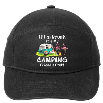 If Im Drunk Its My Camping Friends Fault Funny Flamingos 7-Panel Snapback Hat