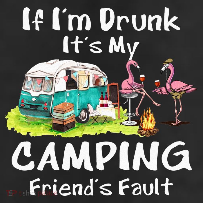 If Im Drunk Its My Camping Friends Fault Funny Flamingos 11oz C Handle Ceramic Mug