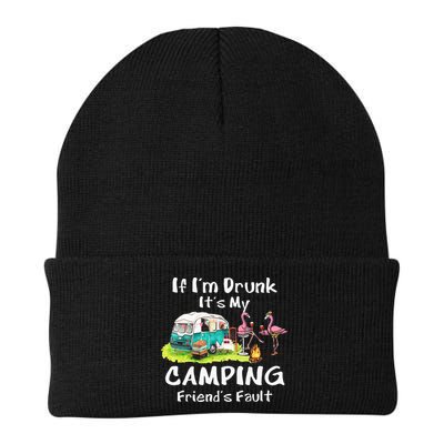If Im Drunk Its My Camping Friends Fault Funny Flamingos Beanie