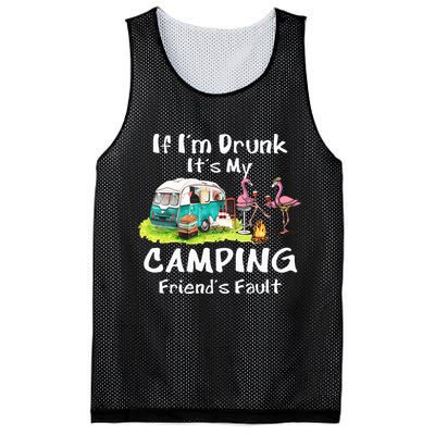 If Im Drunk Its My Camping Friends Fault Funny Flamingos Mesh Reversible Basketball Jersey Tank