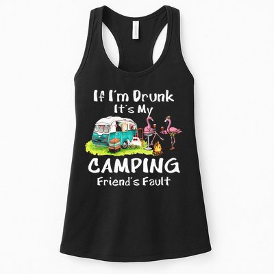 If Im Drunk Its My Camping Friends Fault Funny Flamingos Womens Tank Top